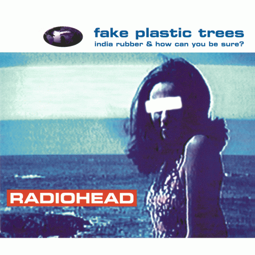 Radiohead : Fake Plastic Trees